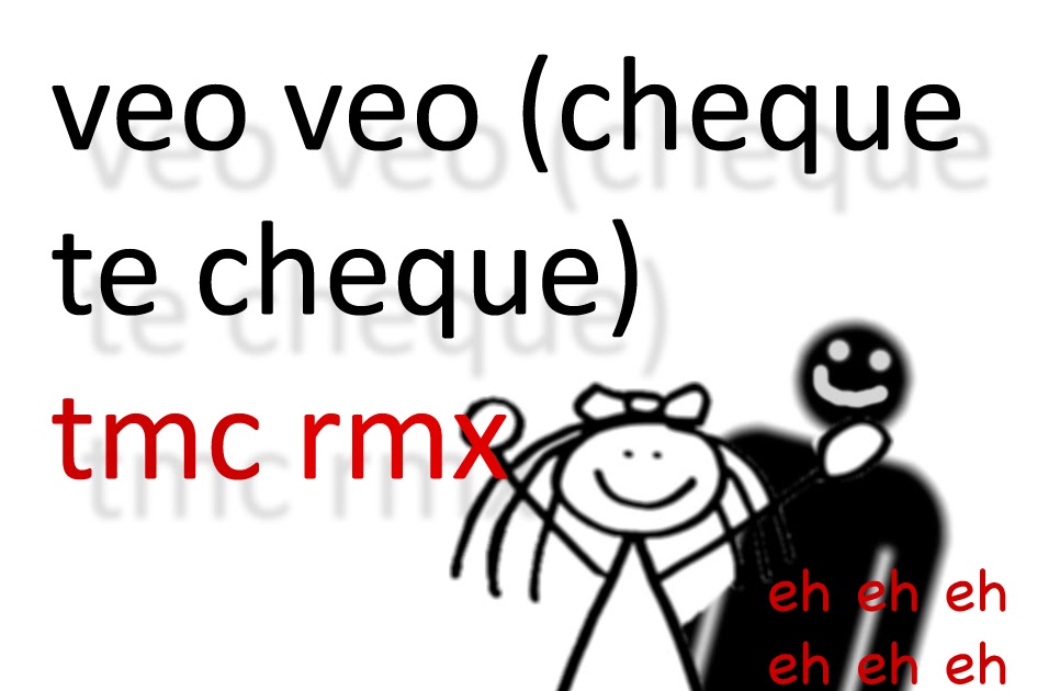 veo veo chequete veo veo chequete